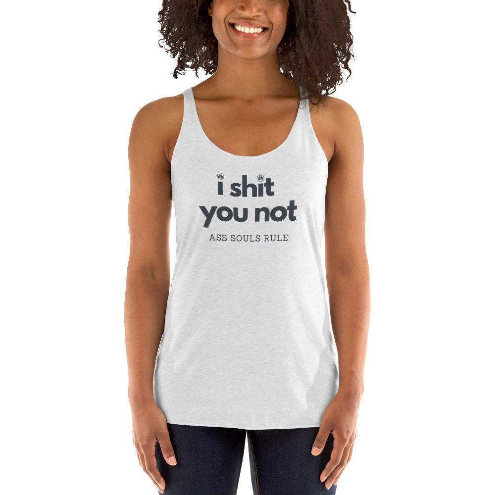 I Shit You Not women's racerback tank