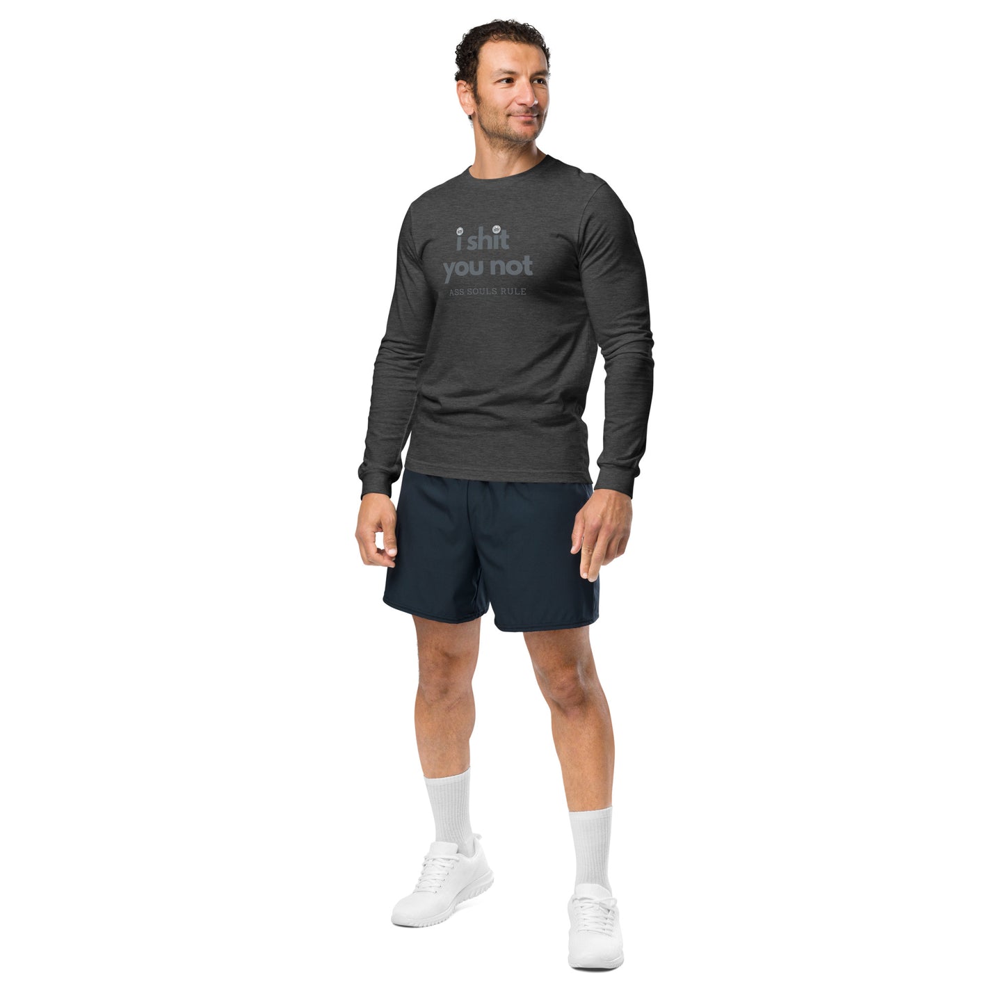 I Shit You Not unisex long sleeve tee