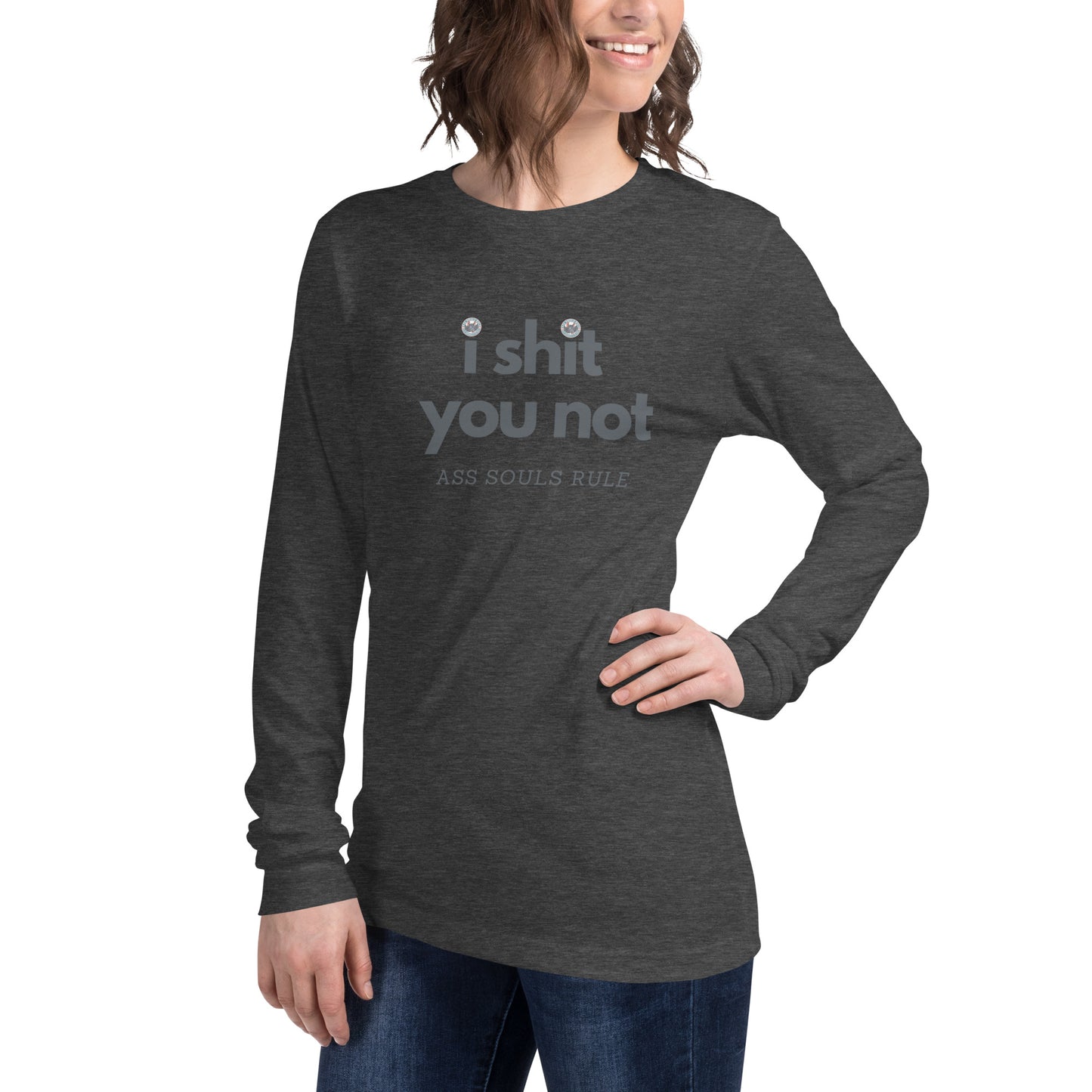 I Shit You Not unisex long sleeve tee