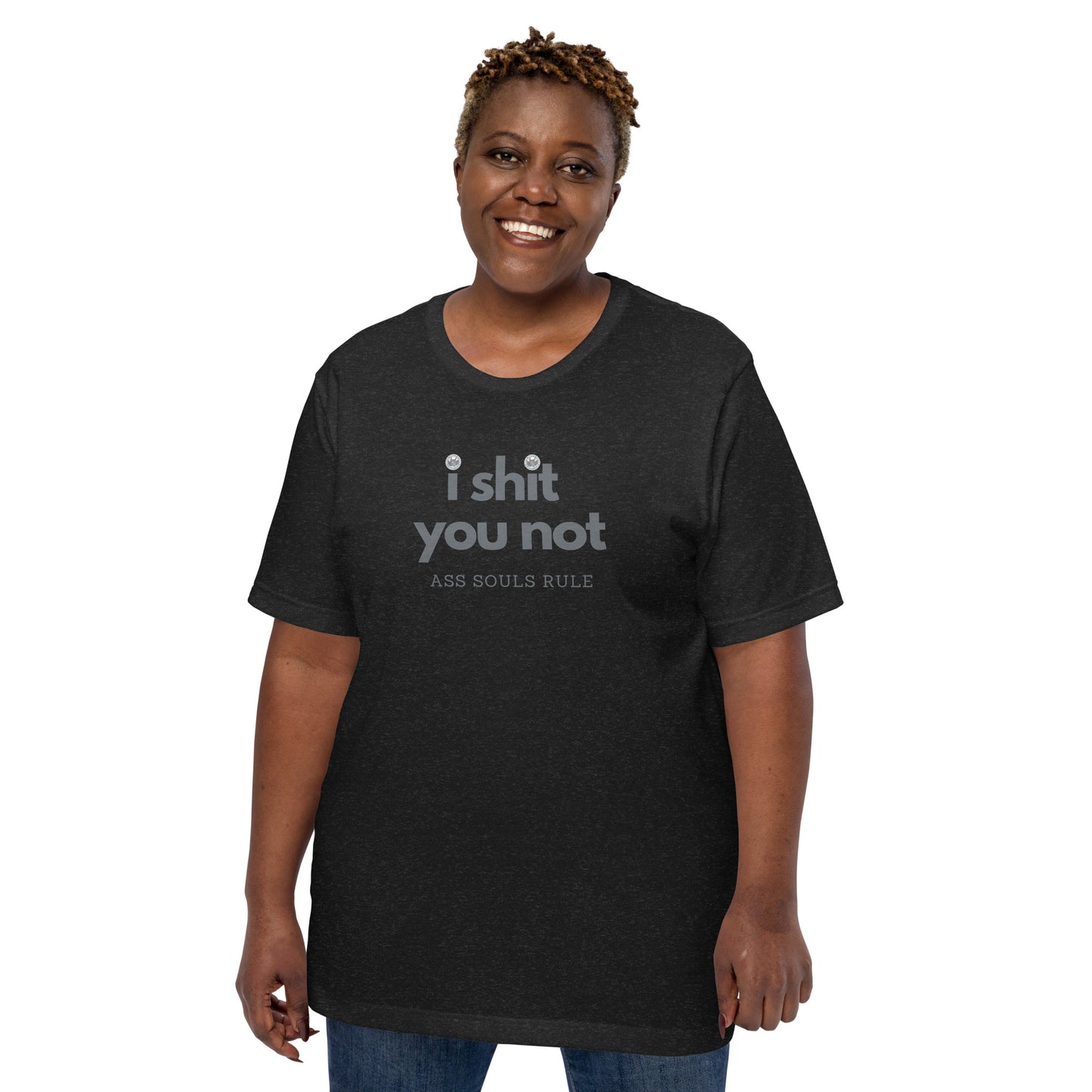 I Shit You Not unisex t-shirt