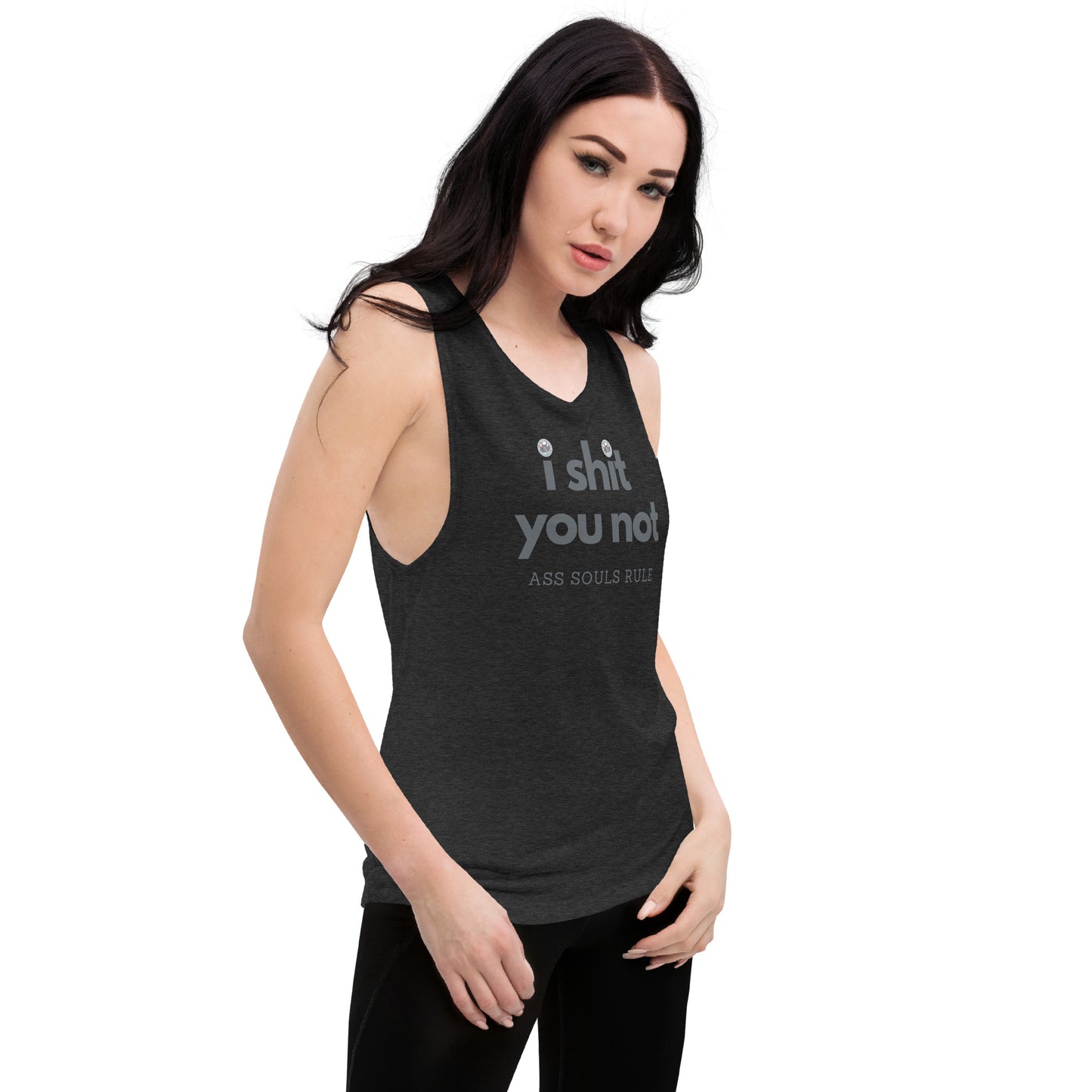 I Shit You Not ladies’ muscle tank