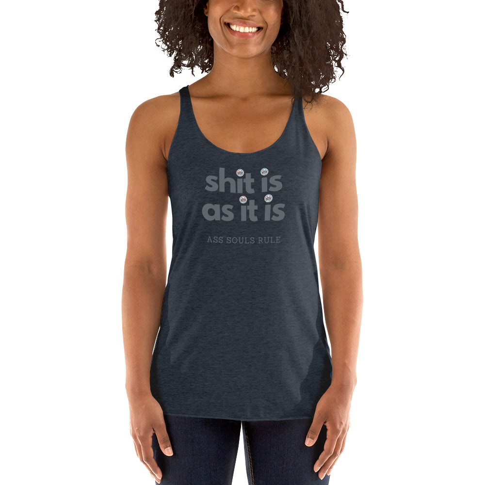 Shit Is As It Is women's racerback tank